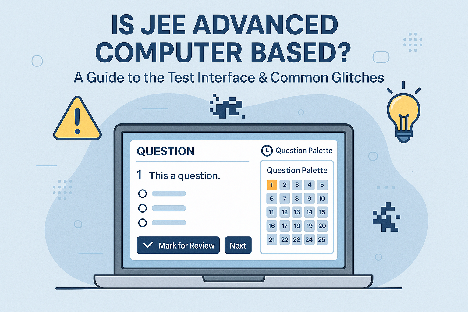 Is JEE Advanced Computer Based? A Guide to the Test Interface & Common Glitches